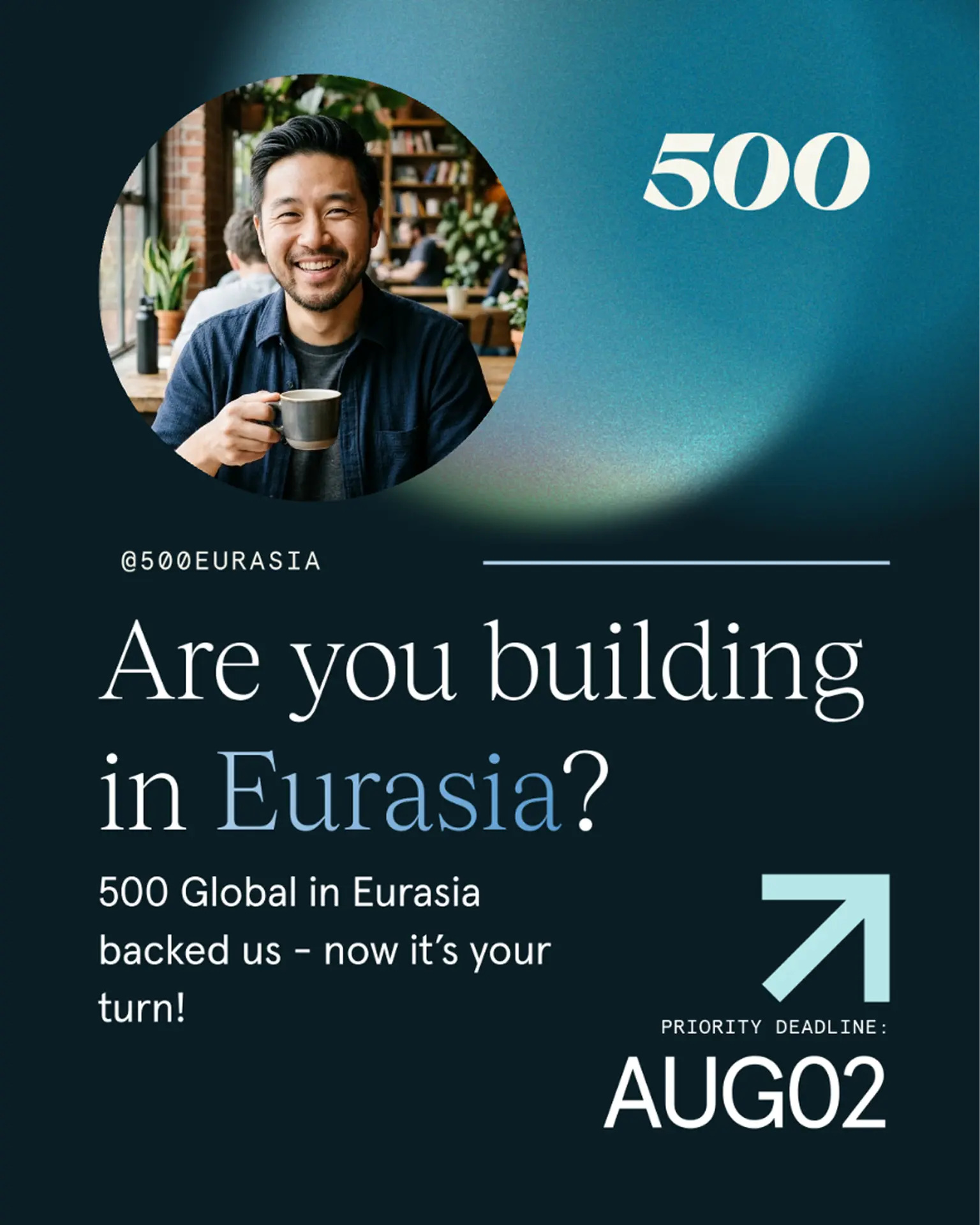 500 Global in Eurasia startup announcement graphic with a circular founder portrait on a teal background